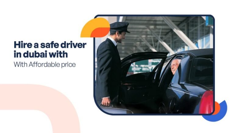 Hire a safe driver in dubai with affordable price