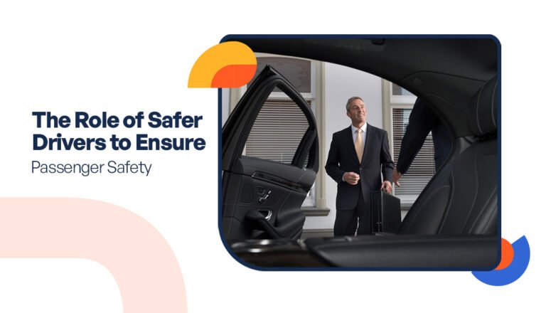 The Role of Safer Drivers to Ensure Passenger Safety