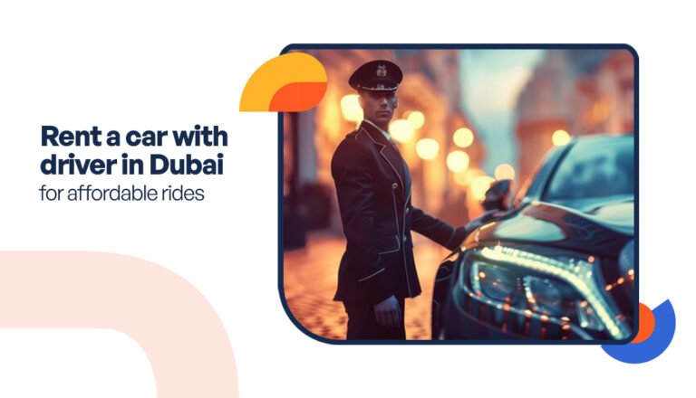 Rent a car with driver in Dubai for affordable rides