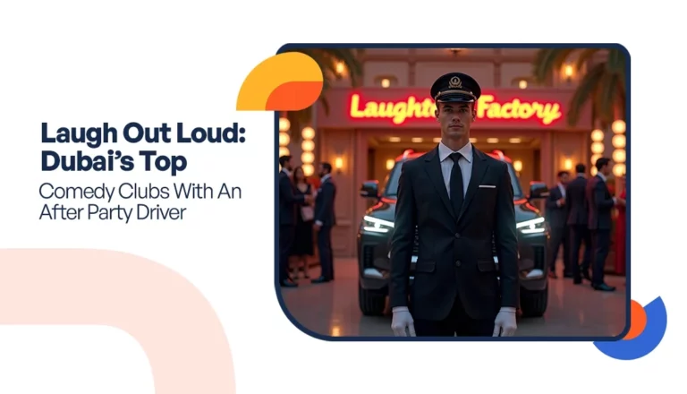 Laugh Out Loud: Dubai’s Top Comedy Clubs With An After Party Driver