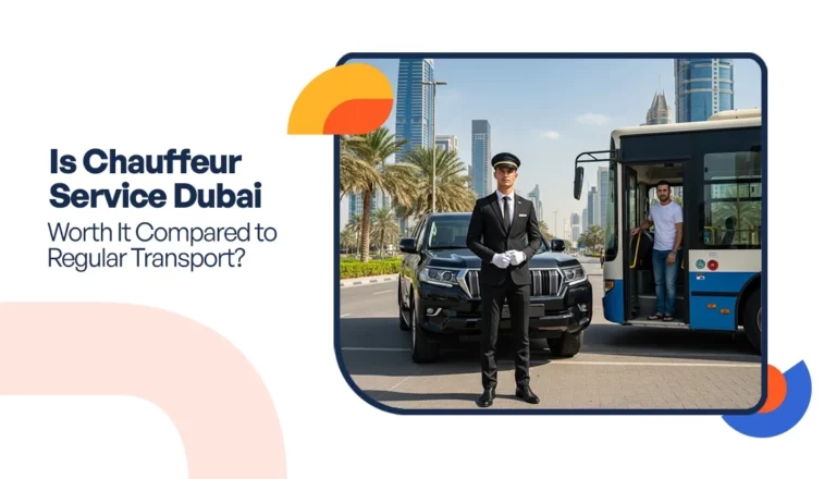 Is Chauffeur Service Dubai Worth It Compared to Regular Transport?
