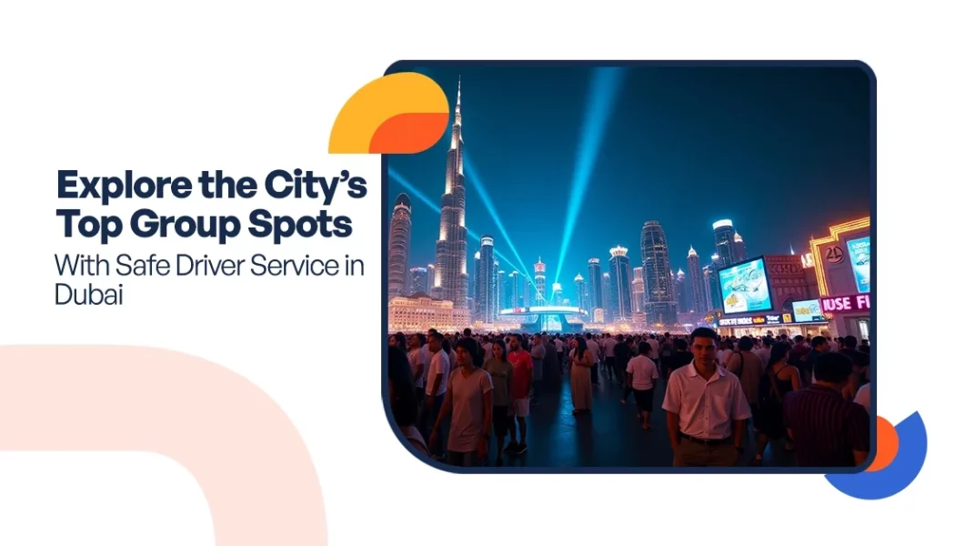 Safe Driver Service in Dubai